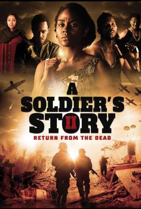 A Soldiers Story 2 - Return from the Dead - Legendado Torrent Download 