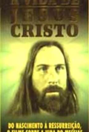 A Vida de Jesus Cristo Torrent Download Nacional