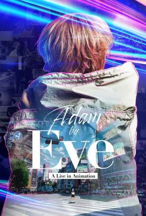 Adam by Eve - A Live in Animation - Legendado Torrent Download 