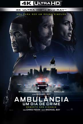 Ambulância - Um Dia de Crime 4K Torrent Download Dublado / Dual Áudio