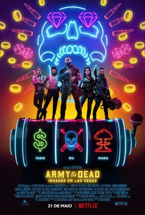 Army of the Dead - Invasão em Las Vegas Torrent Download Dublado / Dual Áudio