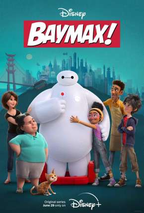 Baymax! - 1ª Temporada Torrent Download Dublado / Dual Áudio