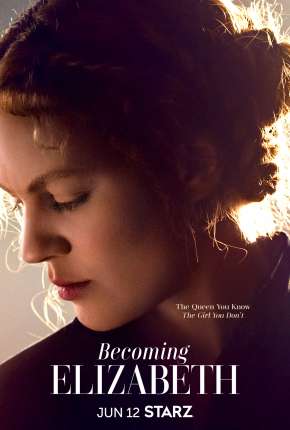 Becoming Elizabeth - 1ª Temporada Legendada Torrent Download 