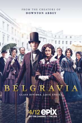 Belgravia - 1ª Temporada Torrent Download Dublada / Dual Áudio