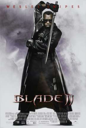 Blade II - O Caçador de Vampiros Torrent Download Dublado