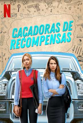 Caçadoras de Recompensas - 1ª Temporada Completa Torrent Download Dublada / Dual Áudio