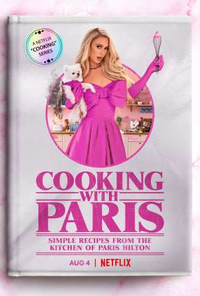 Cozinhando com Paris Hilton - 1ª Temporada Completa Legendada Torrent Download 
