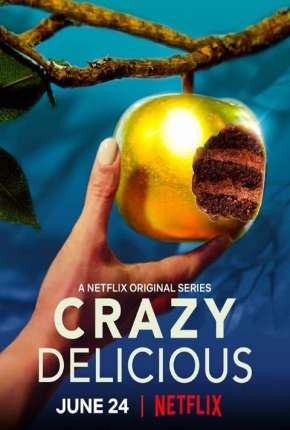 Crazy Delicious - 1ª Temporada Completa Torrent Download Dublada / Dual Áudio