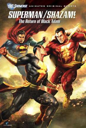 DC Showcase - Superman e Shazam! - O Retorno do Adão Negro Torrent Download Dublado