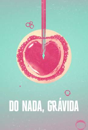 Do Nada, Grávida - 1ª Temporada Completa Torrent Download Dublada / Dual Áudio