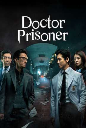 Doctor Prisoner - 1ª Temporada Completa Legendada Torrent Download 