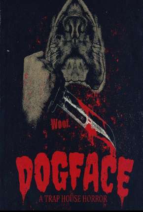 Dogface - A TrapHouse Horror - Legendado Torrent Download 