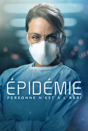 Épidémie - Outbreak 1ª Temporada Torrent Download Dublada / Dual Áudio