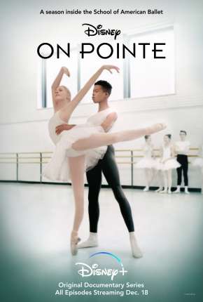 Escola de Balé Americano - On Pointe 1ª Temporada Completa Legendada Torrent Download 