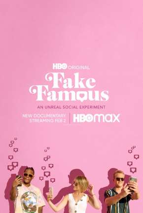 Fake Famous - Uma Experiência Surreal nas Redes Torrent Download Dublado / Dual Áudio