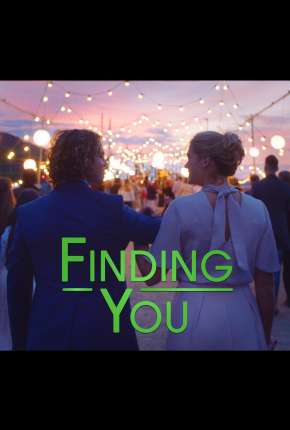 Finding You Torrent Download Dublado / Dual Áudio