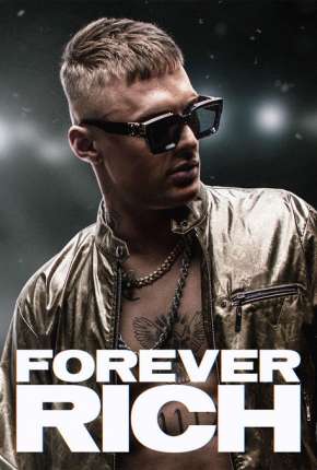 Forever Rich Torrent Download Dublado / Dual Áudio