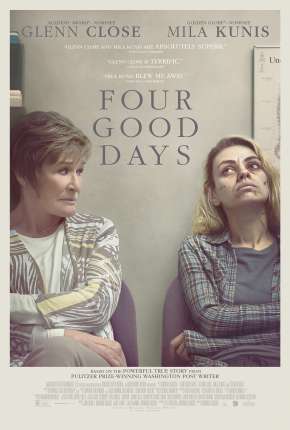 Four Good Days Torrent Download Dublado / Dual Áudio