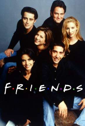 Friends 1ª até 10ª Temporada Torrent Download Dublada / Dual Áudio