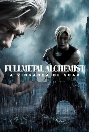 Fullmetal Alchemist - A Vingança de Scar Torrent Download Dublado / Dual Áudio