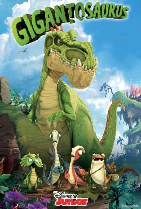 Gigantosaurus - 1ª Temporada Completa - Legendado Torrent Download 