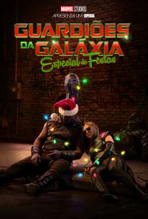 Guardiões da Galáxia: Especial de Festas Torrent Download Dublado / Dual Áudio