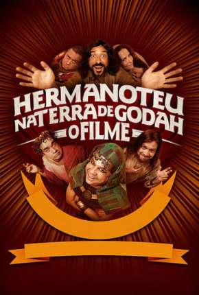 Hermanoteu na Terra de Godah - O Filme Torrent Download Nacional