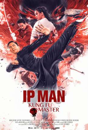 Ip Man - O Mestre do Kung Fu Torrent Download Dublado / Dual Áudio