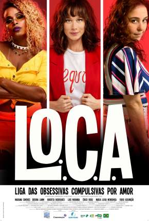 L.O.C.A. - Liga das Obsessivas Compulsivas por Amor Torrent Download Nacional