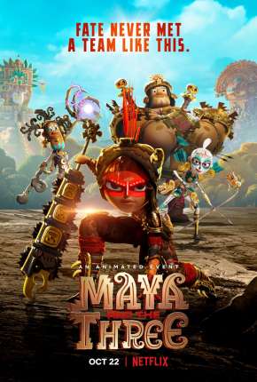 Maya e os 3 Guerreiros - 1ª Temporada Completa Torrent Download Dublado / Dual Áudio