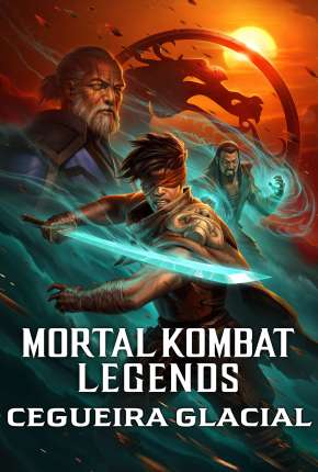 Mortal Kombat Legends - Cegueira Glacial Torrent Download Dublado / Dual Áudio