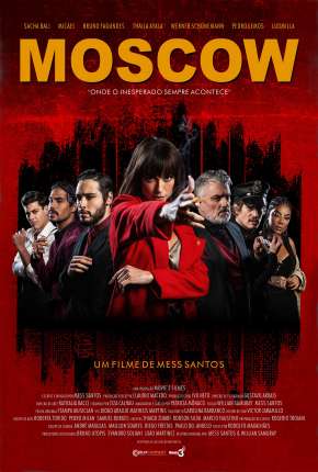 Moscow - Onde o Inesperado Sempre Acontece Torrent Download Nacional