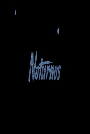 Noturnos - 1ª Temporada Completa Torrent Download Nacional