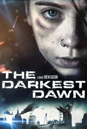 O Amanhecer Mais Escuro - The Darkest Dawn Torrent Download Dublado / Dual Áudio