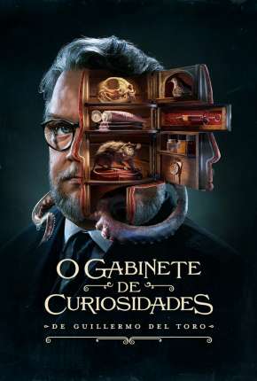 O Gabinete de Curiosidades de Guillermo Del Toro - 1ª Temporada Torrent Download Dublada / Dual Áudio