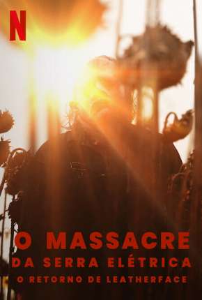 O Massacre da Serra Elétrica - O Retorno de Leatherface Torrent Download Dublado / Dual Áudio