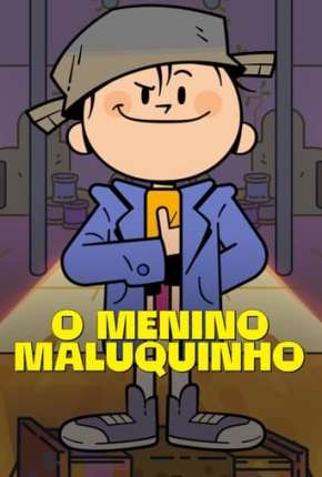 O Menino Maluquinho 1ª Temporada Torrent Download Dublado