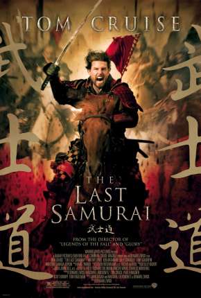 O Último Samurai - The Last Samurai Torrent Download Dublado / Dual Áudio