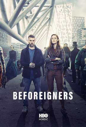 Os Visitantes - Beforeigners 1ª Temporada Torrent Download Dublada / Dual Áudio