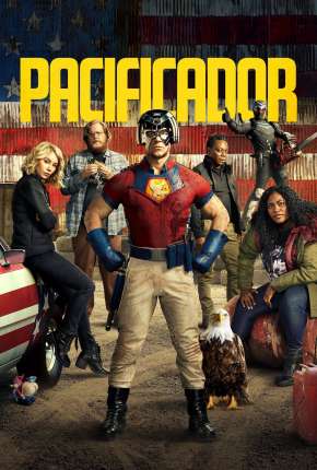 Pacificador - Peacemaker 1ª Temporada Torrent Download Dublada / Dual Áudio