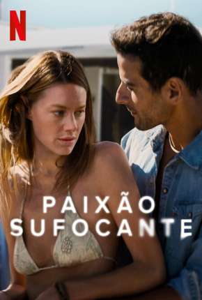 Paixão Sufocante Torrent Download Dublado / Dual Áudio