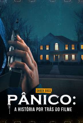 Pânico - A História por Trás do Filme Torrent Download Dublado / Dual Áudio