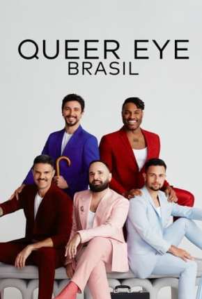Queer Eye - Brasil 1ª Temporada Torrent Download Dublada