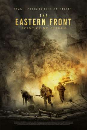 Sem Retorno - The Eastern Front Torrent Download Dublado / Dual Áudio