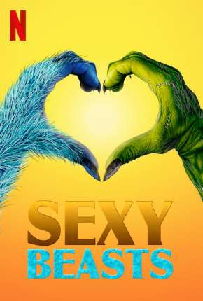 Sexy Beasts - Amor Desmascarado - 1ª Temporada Completa Legendada Torrent Download 