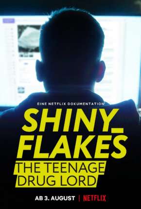 Shiny_Flakes - Drogas Online Torrent Download Dublado / Dual Áudio