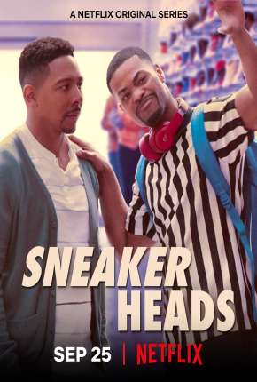 Sneakerheads - 1ª Temporada Completa Torrent Download Dublada / Dual Áudio