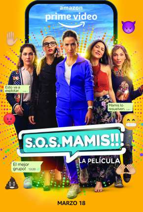 S.O.S. Mamis - La Película Torrent Download Dublado / Dual Áudio