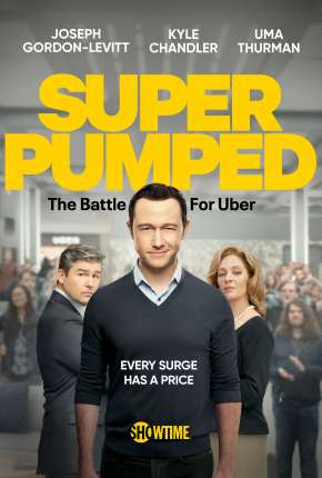 Super Pumped - The Battle For Uber - 1ª Temporada Torrent Download Dublada / Dual Áudio