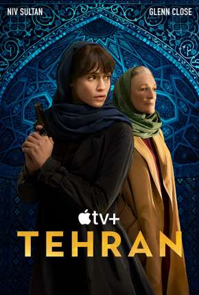 Teerã - 1ª Temporada Legendado Torrent Download 